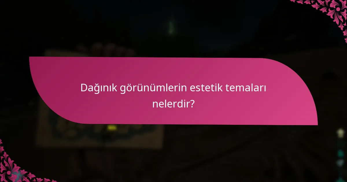 Oyuncular Dağınık görünümleri nasıl elde edebilir?