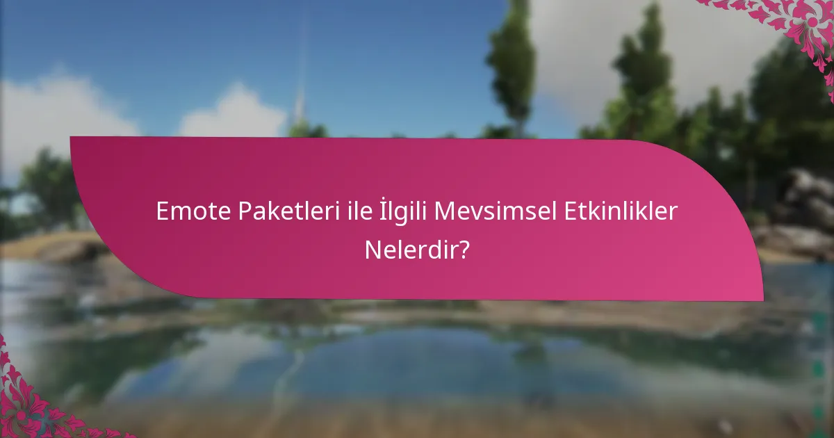 Emote Paketleri Nasıl Açılır?