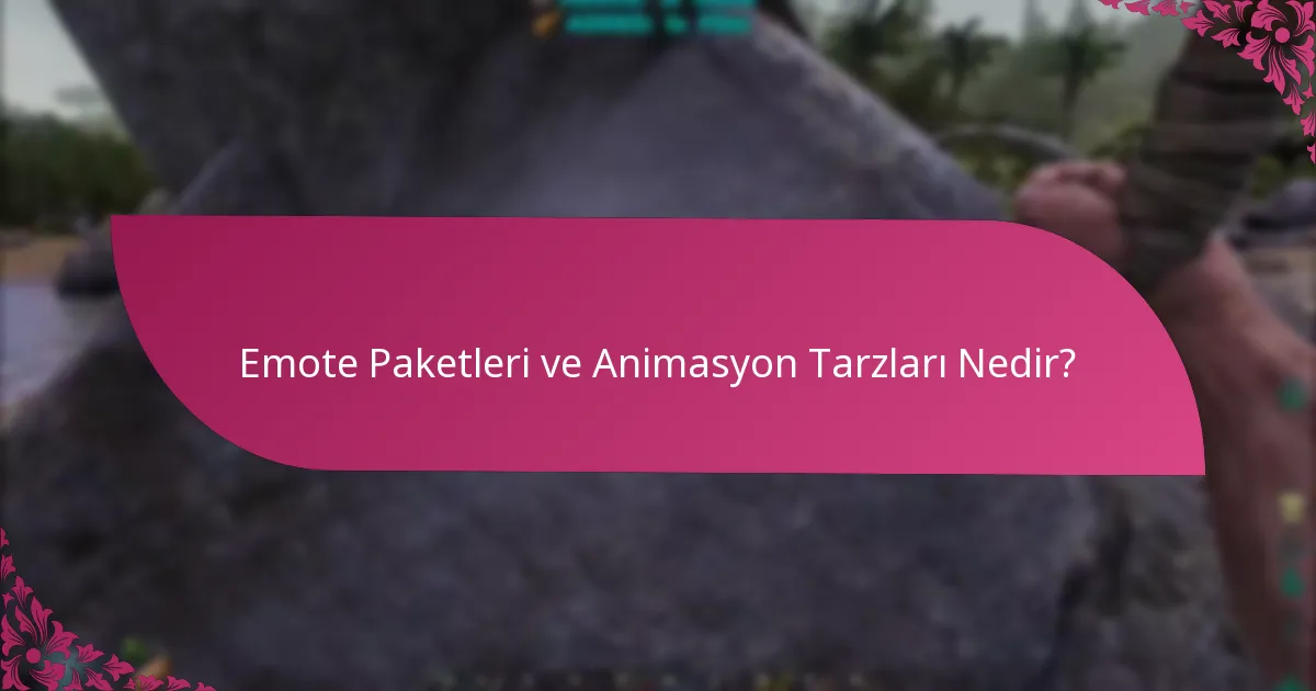 Hangi Emote Paketleri Satın Alınabilir?