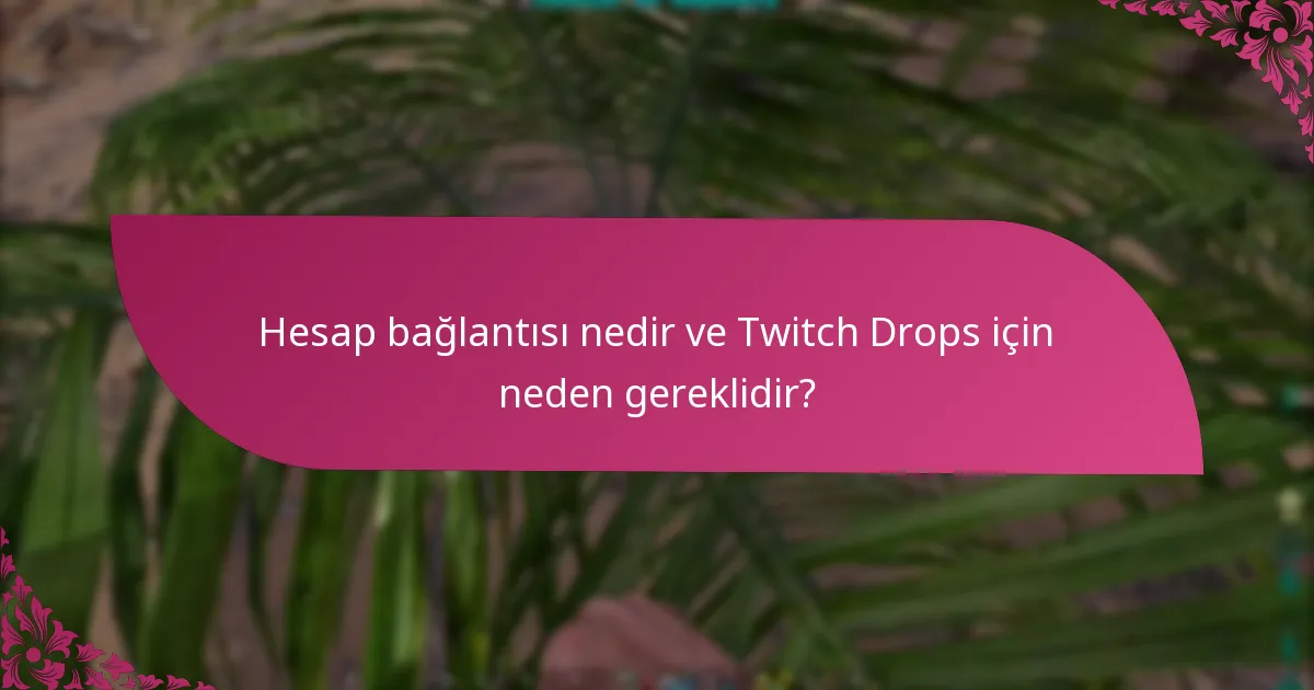 İzleme süresi Twitch Drops için uygunluğu nasıl etkiler?