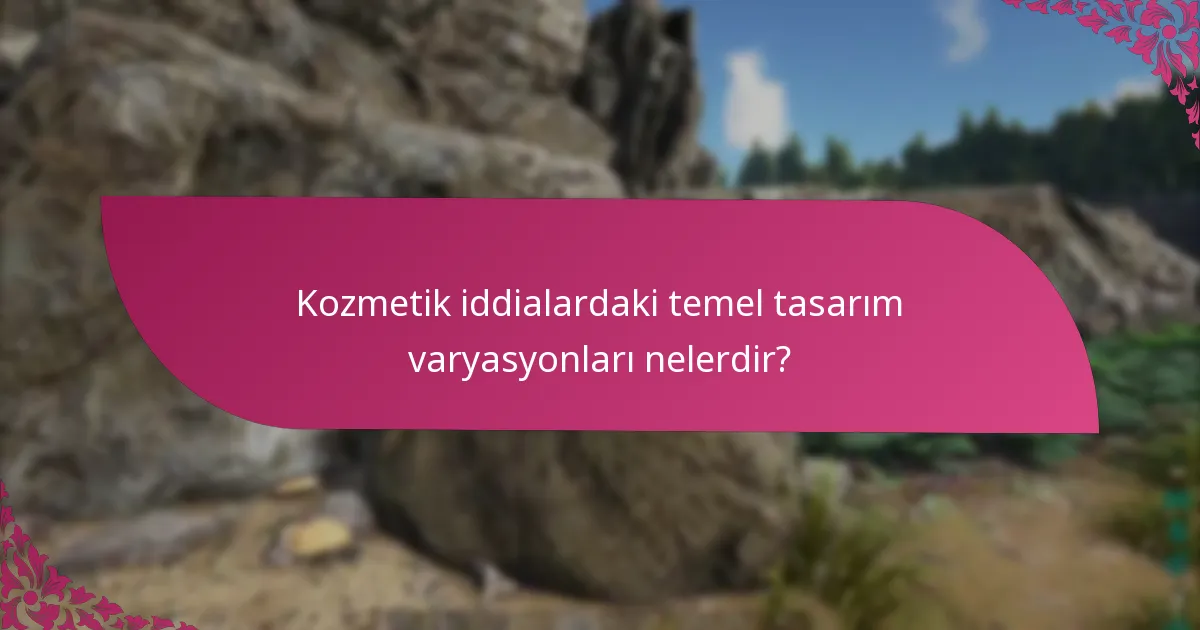Kozmetik iddiaları çeşitli yöntemlerle nasıl desteklenir?