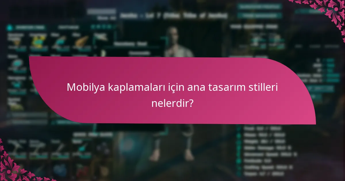 Tasarım stiline göre doğru mobilya kaplamasını nasıl seçerim?