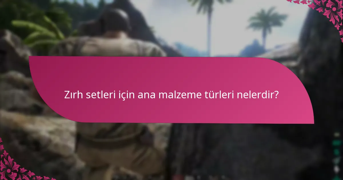 Oyun içinde hangi zırh setleri en etkilidir?